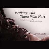 Title: Walking with Those Who Hurt, Author: Joyce Rupp