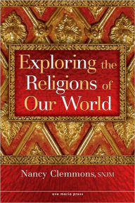 Title: Exploring the Religions of Our World / Edition 1, Author: Nancy Clemmons