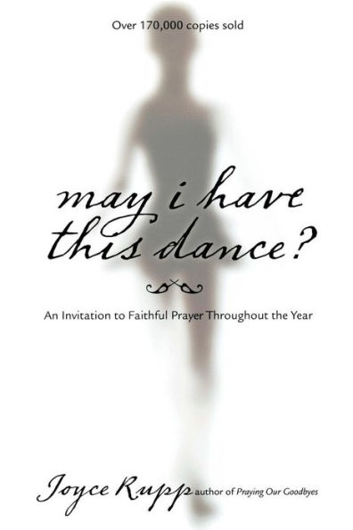 May I Have This Dance?: An Invitation to Faithful Prayer Throughout the Year