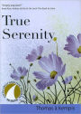 True Serenity (30 Days with a Great Spiritual Teacher Series)