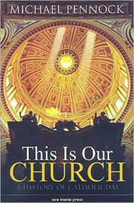 Title: This Is Our Church, Author: Michael Pennock