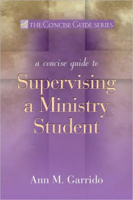 Title: Concise Guide to Supervising a Ministry Student, Author: Ave Maria Press Staff