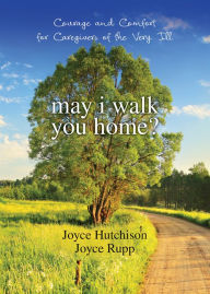 Title: May I Walk You Home?: 10th Anniversary Edition, Author: Joyce Hutchison