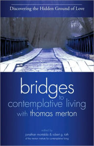 Title: Discovering the Hidden Ground of Love (Bridges to Contemplative Living With Thomas Merton Series), Author: Merton Institute for Contemplative Living Staff