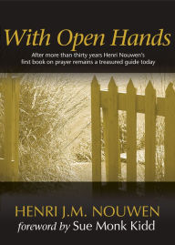 Title: With Open Hands, Author: Henri J. M. Nouwen