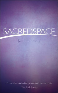 Title: Sacred Space for Lent 2013, Author: Irish Jesuits