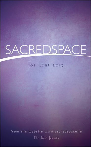 Sacred Space for Lent 2013