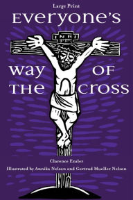 Title: Everyone's Way of the Cross, Author: Clarence Enzler