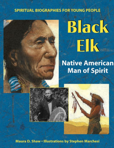 Black Elk: Native American Man of Spirit