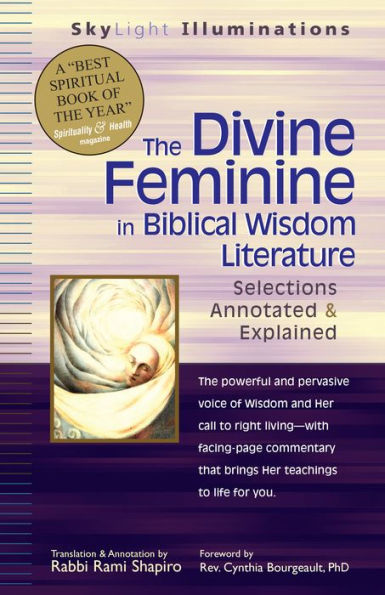 The Divine Feminine Biblical Wisdom Literature: Selections Annotated & Explained