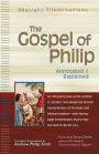 The Gospel of Philip: Annotated & Explained