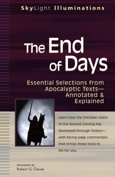 The End of Days: Essential Selections from Apocalyptic Texts-Annotated & Explained