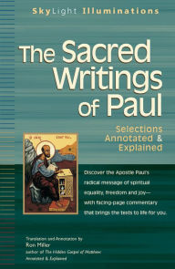 Title: The Sacred Writings of Paul: Selections Annotated & Explained, Author: Ron Miller
