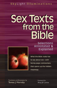 Title: Sex Texts from the Bible: Selections Annotated & Explained, Author: Theresa J. Hornsby