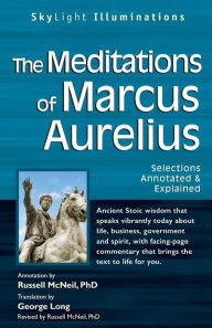 Title: The Meditations of Marcus Aurelius: Selections Annotated & Explained, Author: Marcus Aurelius