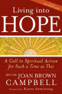 Living into Hope: A Call to Spiritual Action for Such a Time as This