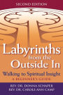 Labyrinths from the Outside In (2nd Edition): Walking to Spiritual Insight-A Beginner's Guide