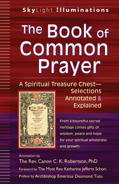 The Book of Common Prayer: A Spiritual Treasure Chest-Selections Annotated & Explained