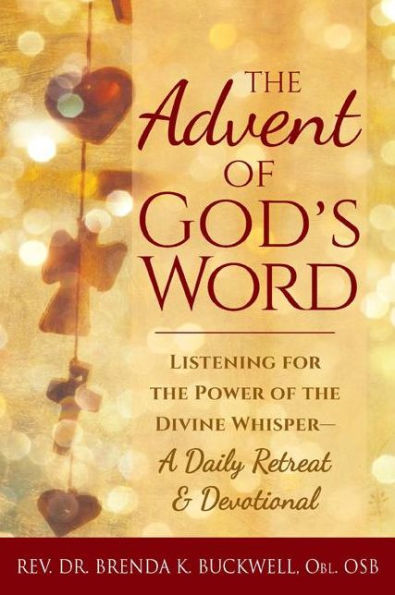 the Advent of God's Word: Listening for Power Divine Whisper-A Daily Retreat and Devotional