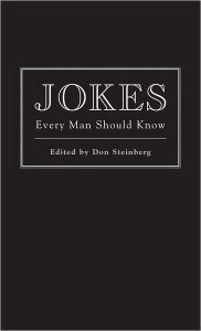 Title: Jokes Every Man Should Know, Author: Don Steinberg
