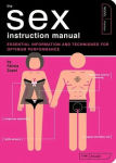 Alternative view 1 of The Sex Instruction Manual: Essential Information and Techniques for Optimum Performance