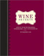 Wine Secrets: Advice from Winemakers, Sommeliers, and Connoisseurs