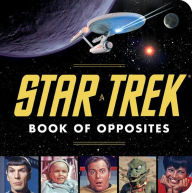 Title: Star Trek Book of Opposites, Author: David Borgenicht