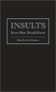 Title: Insults Every Man Should Know, Author: Nick Mamatas