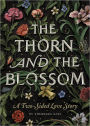 The Thorn and the Blossom: A Two-Sided Love Story