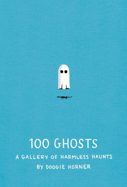 100 Ghosts: A Gallery of Harmless Haunts