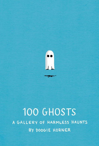 100 Ghosts: A Gallery of Harmless Haunts