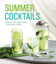 Title: Summer Cocktails: Margaritas, Mint Juleps, Punches, Party Snacks, and More, Author: Maria del Mar Sacasa