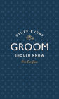 Stuff Every Groom Should Know