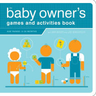 Title: The Baby Owner's Games and Activities Book, Author: Lynn Rosen