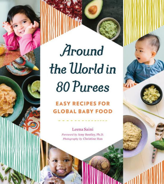 Around the World 80 Purees: Easy Recipes for Global Baby Food