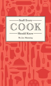 Title: Stuff Every Cook Should Know, Author: Joy Manning