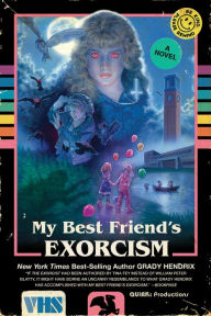 Title: My Best Friend's Exorcism, Author: Grady Hendrix