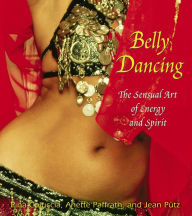 Title: Belly Dancing: The Sensual Art of Energy and Spirit, Author: Pina Coluccia