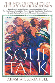 Title: Soul Talk: The New Spirituality of African American Women, Author: Akasha Gloria Hull