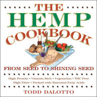 Title: The Hemp Cookbook: From Seed to Shining Seed, Author: Todd Dalotto
