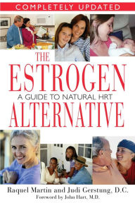 Title: The Estrogen Alternative: A Guide to Natural Hormonal Balance, Author: Raquel Martin