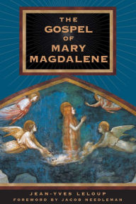 Title: The Gospel of Mary Magdalene, Author: Jean-Yves Leloup