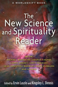 Title: The New Science and Spirituality Reader, Author: Ervin Laszlo