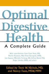 Title: Optimal Digestive Health: A Complete Guide, Author: Trent W. Nichols M.D.
