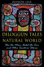 Diloggún Tales of the Natural World: How the Moon Fooled the Sun and Other Santería Stories