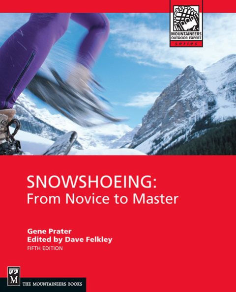 Snowshoeing: From Novice to Master