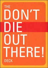 Title: The Don't Die Out There Deck, Author: Mountaineers Books