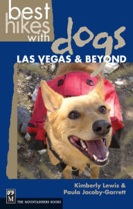 Title: Best Hikes with Dogs Las Vegas and Beyond, Author: Kimberly Lewis