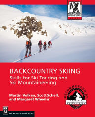 Title: Backcountry Skiing: Skills for Ski Touring and Ski Mountaineering, Author: Martin Volken