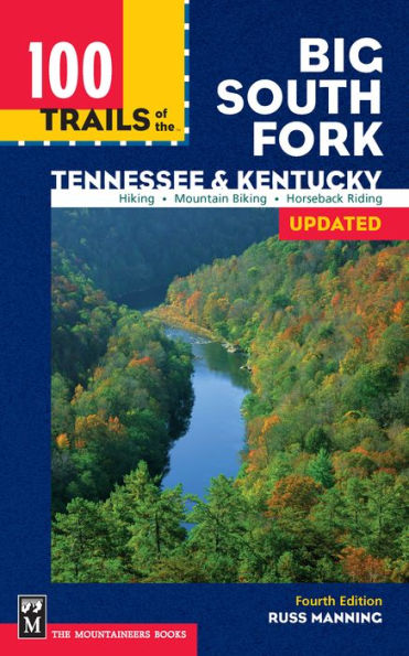 100 Trails of the Big South Fork: Tennessee & Kentucky: Tennessee & Kentuck